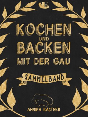 cover image of Kochen & Backen mit der Gau